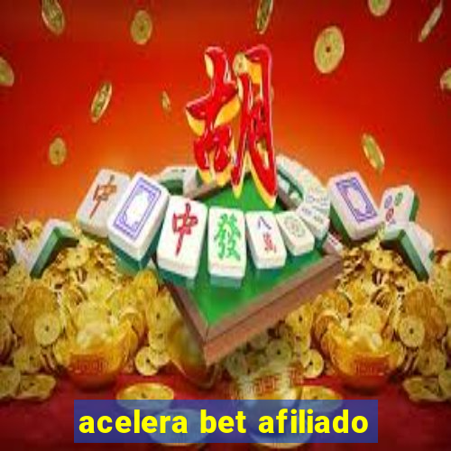 acelera bet afiliado